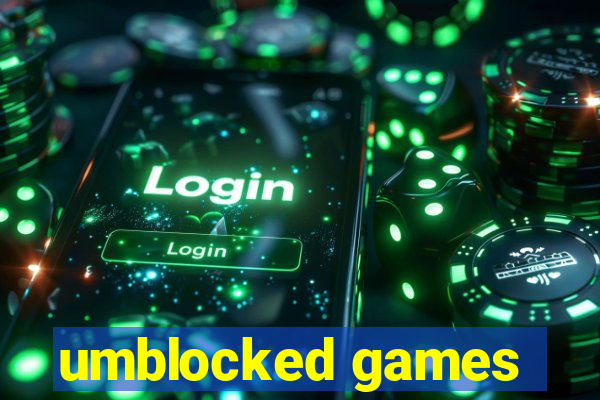 umblocked games